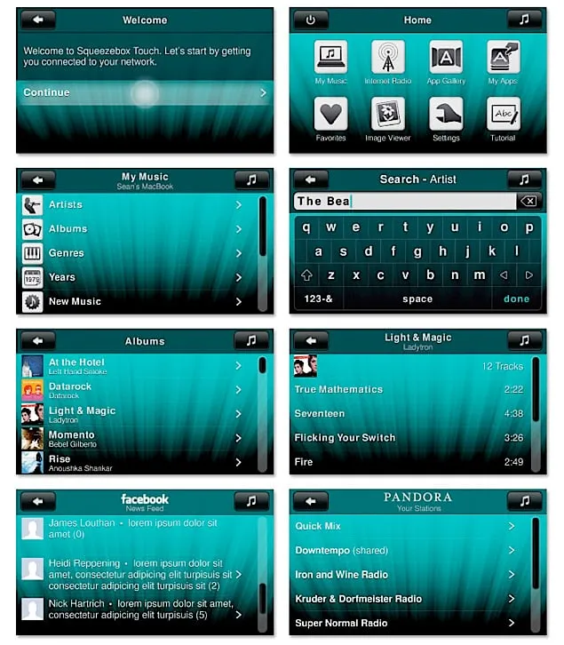 Eight teal Squeezebox Touch screens: welcome, home with icons, My Music, artist search keyboard, album list, track list, Facebook news feed and Pandora stations.