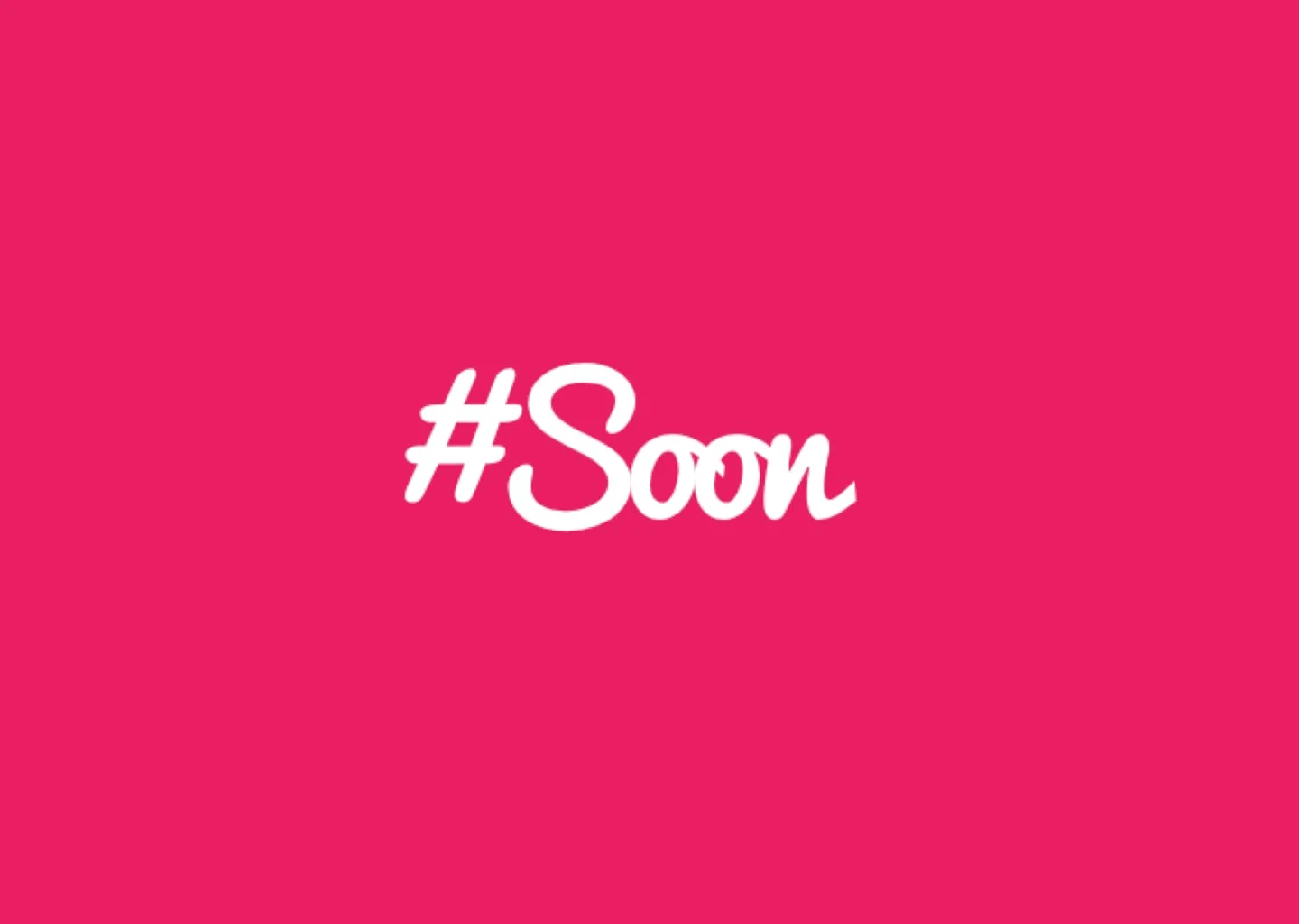 The #Soon logo in white hand-lettered script, centered on a solid pink background with plain space around it.